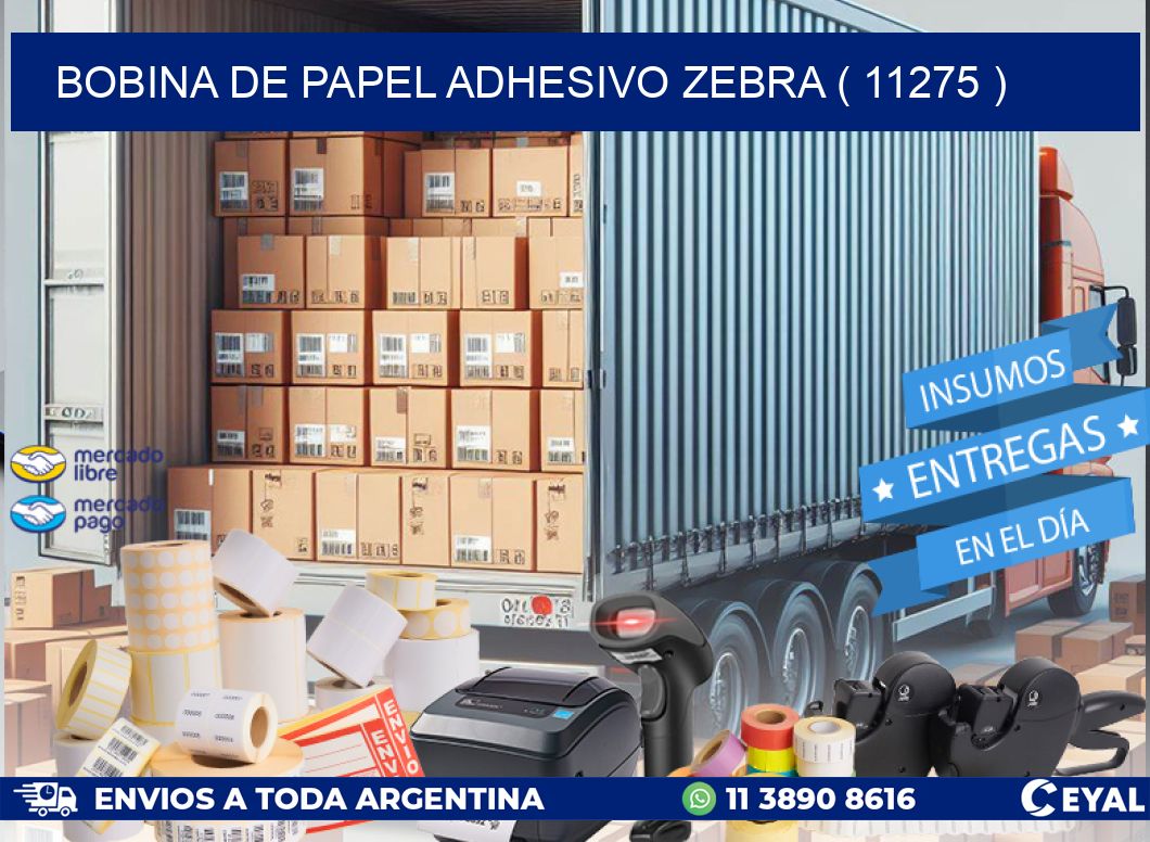 BOBINA DE PAPEL ADHESIVO ZEBRA ( 11275 )