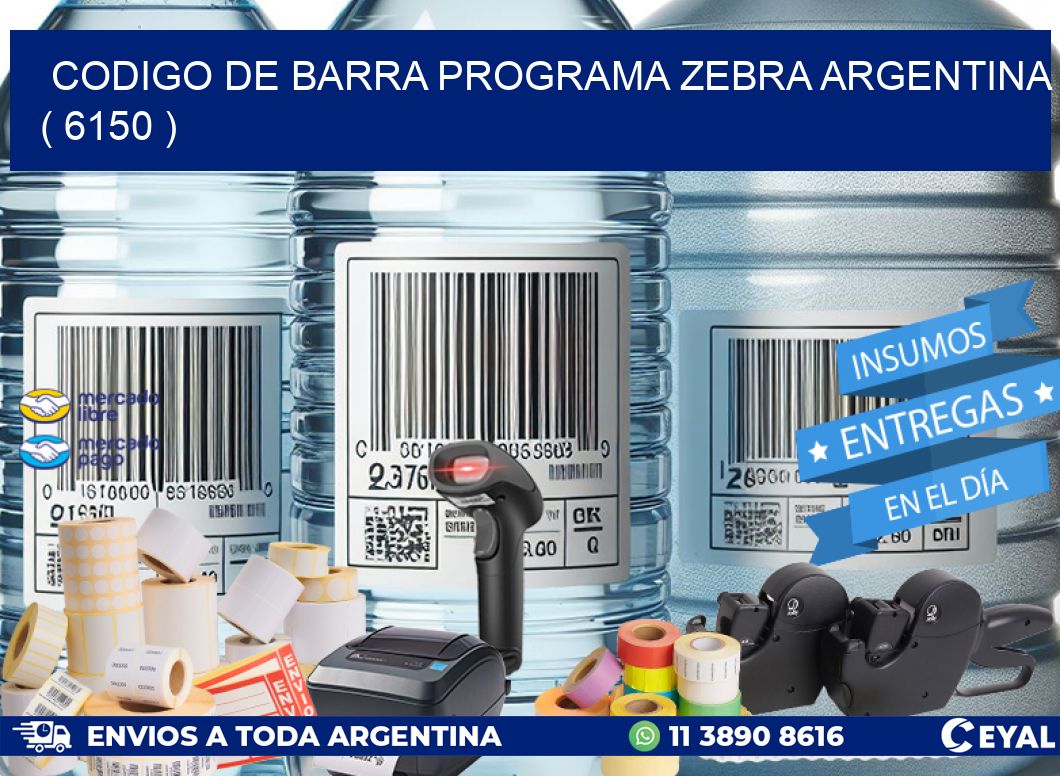 CODIGO DE BARRA PROGRAMA ZEBRA ARGENTINA ( 6150 )