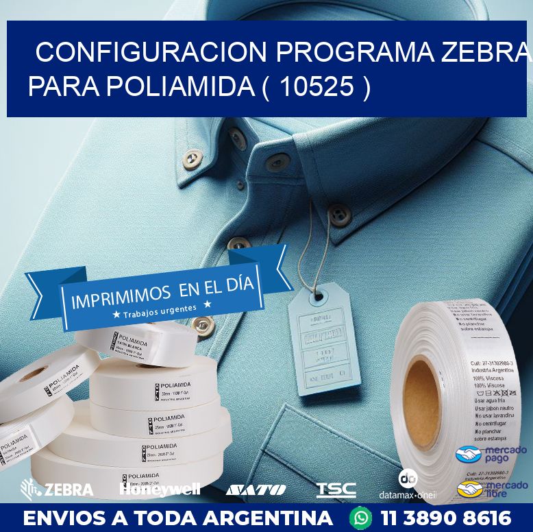 CONFIGURACION PROGRAMA ZEBRA PARA POLIAMIDA ( 10525 )