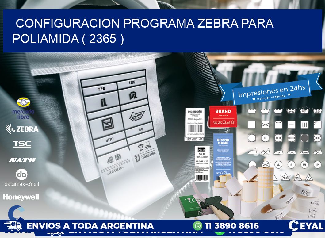 CONFIGURACION PROGRAMA ZEBRA PARA POLIAMIDA ( 2365 )