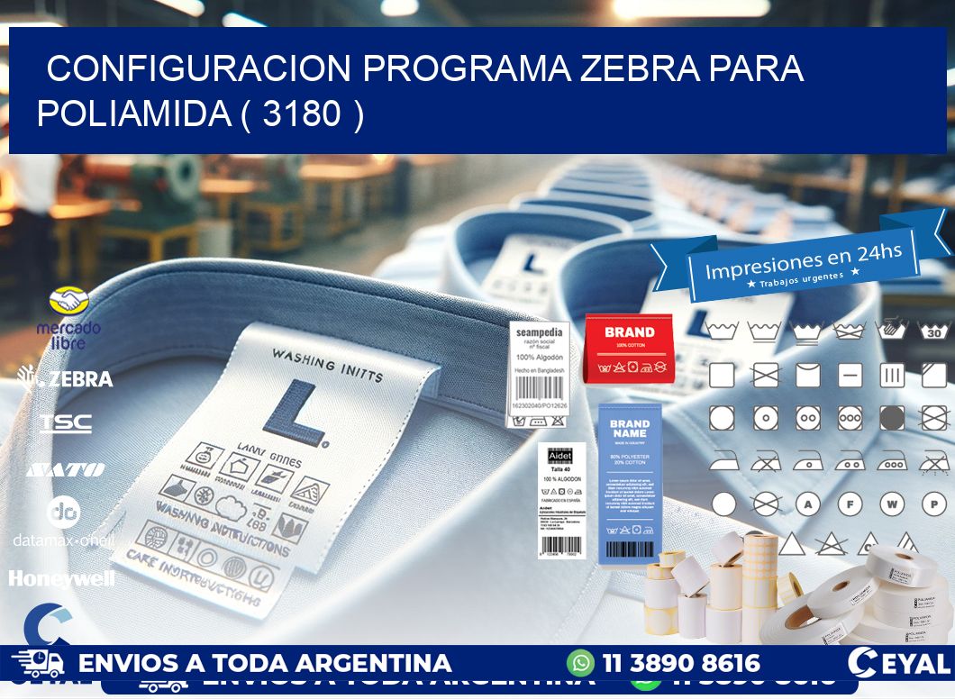 CONFIGURACION PROGRAMA ZEBRA PARA POLIAMIDA ( 3180 )