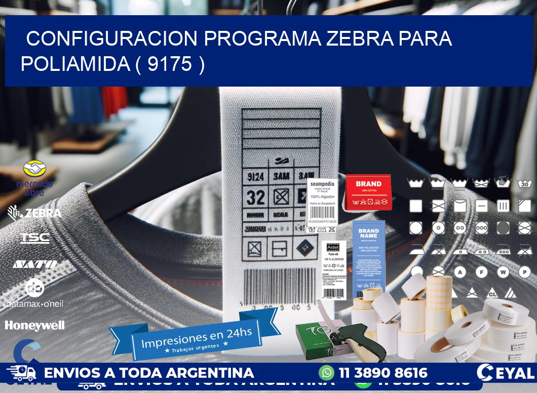 CONFIGURACION PROGRAMA ZEBRA PARA POLIAMIDA ( 9175 )