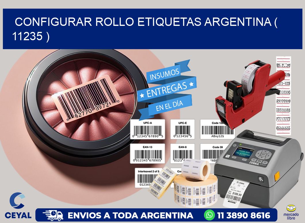 CONFIGURAR ROLLO ETIQUETAS ARGENTINA ( 11235 )
