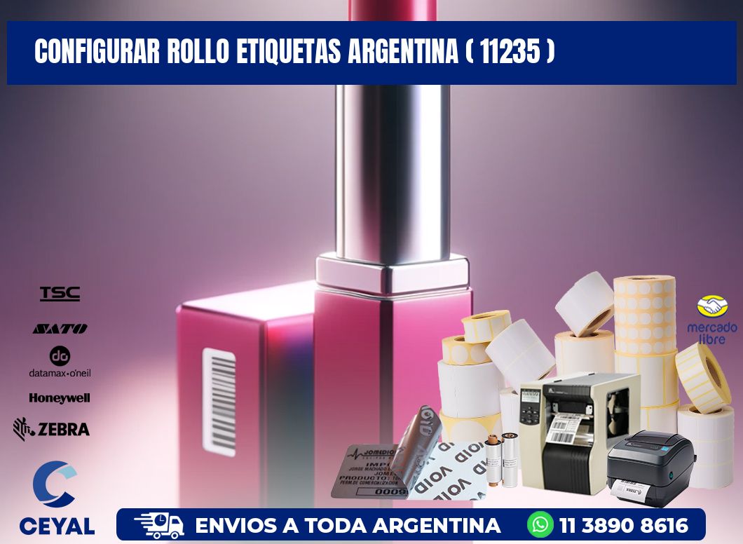 CONFIGURAR ROLLO ETIQUETAS ARGENTINA ( 11235 )