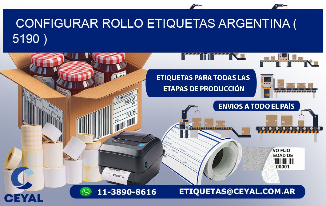 CONFIGURAR ROLLO ETIQUETAS ARGENTINA ( 5190 )