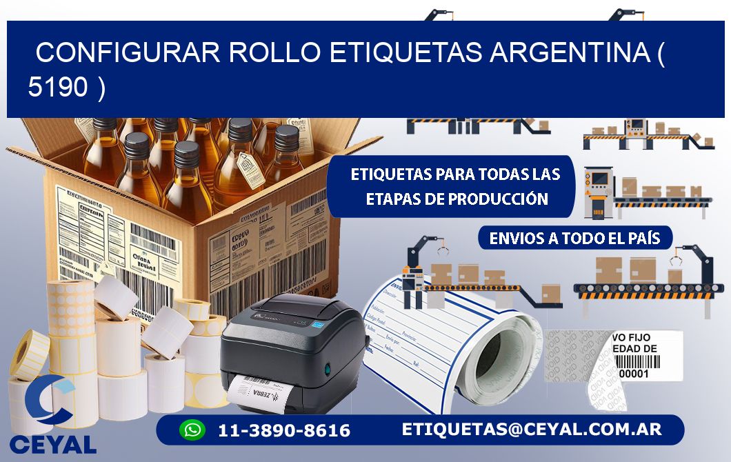 CONFIGURAR ROLLO ETIQUETAS ARGENTINA ( 5190 )