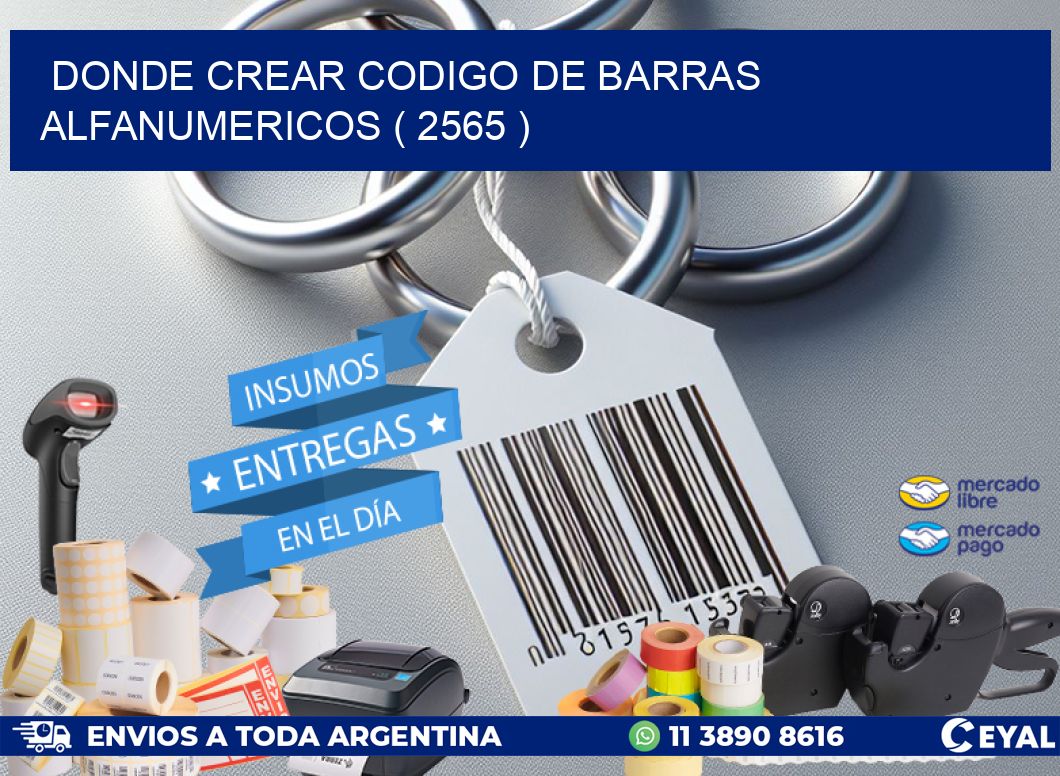 DONDE CREAR CODIGO DE BARRAS ALFANUMERICOS ( 2565 )