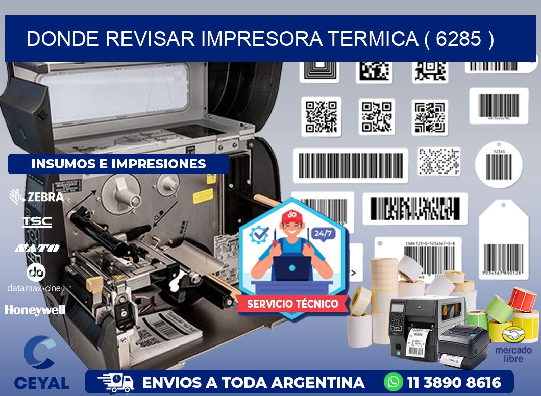 DONDE REVISAR IMPRESORA TERMICA ( 6285 )