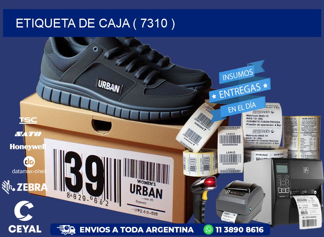 ETIQUETA DE CAJA ( 7310 )