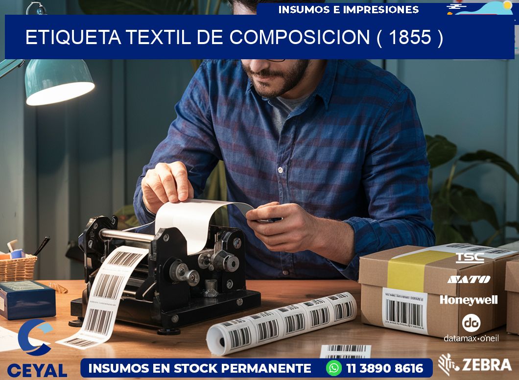 ETIQUETA TEXTIL DE COMPOSICION ( 1855 )