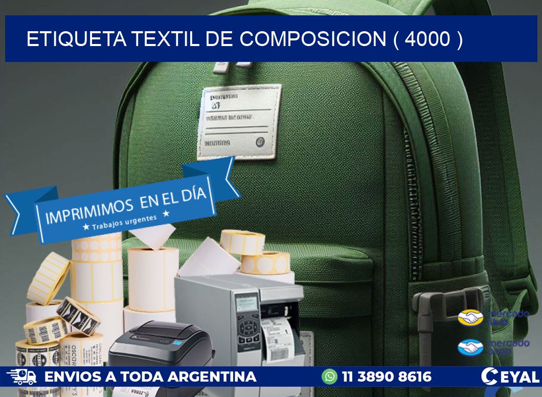 ETIQUETA TEXTIL DE COMPOSICION ( 4000 )