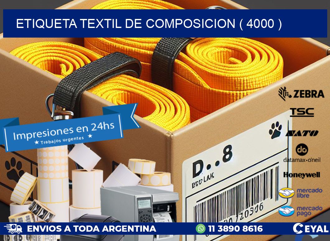 ETIQUETA TEXTIL DE COMPOSICION ( 4000 )