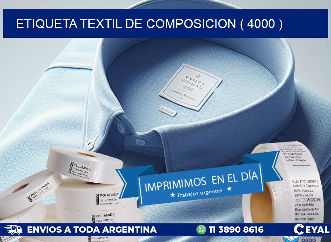 ETIQUETA TEXTIL DE COMPOSICION ( 4000 )