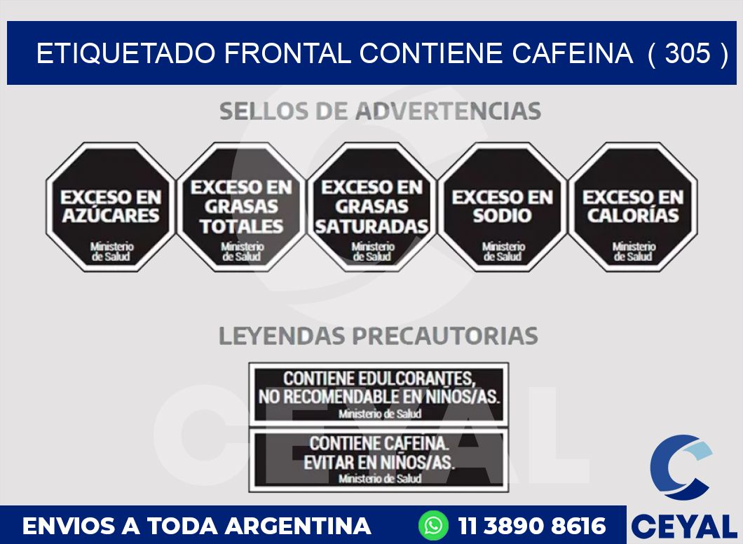 ETIQUETADO FRONTAL CONTIENE CAFEINA  ( 305 )