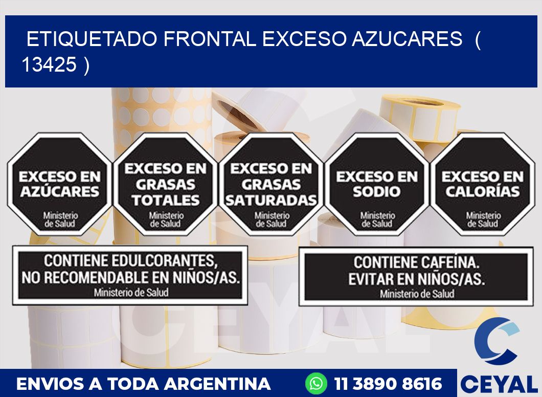 ETIQUETADO FRONTAL EXCESO AZUCARES  ( 13425 )