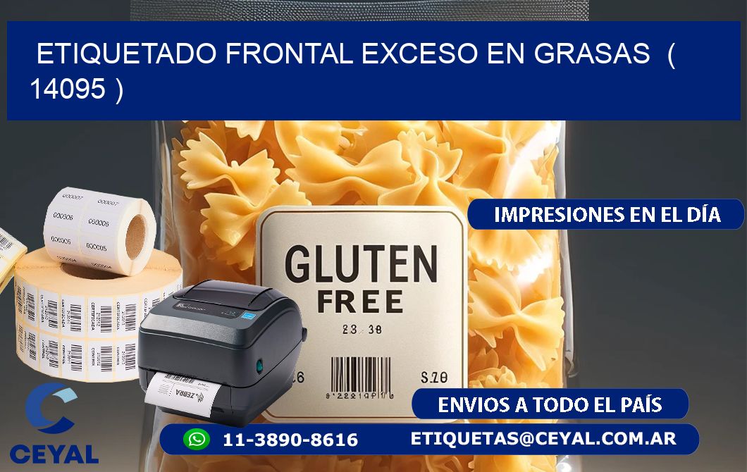 ETIQUETADO FRONTAL EXCESO EN GRASAS ( 14095 )