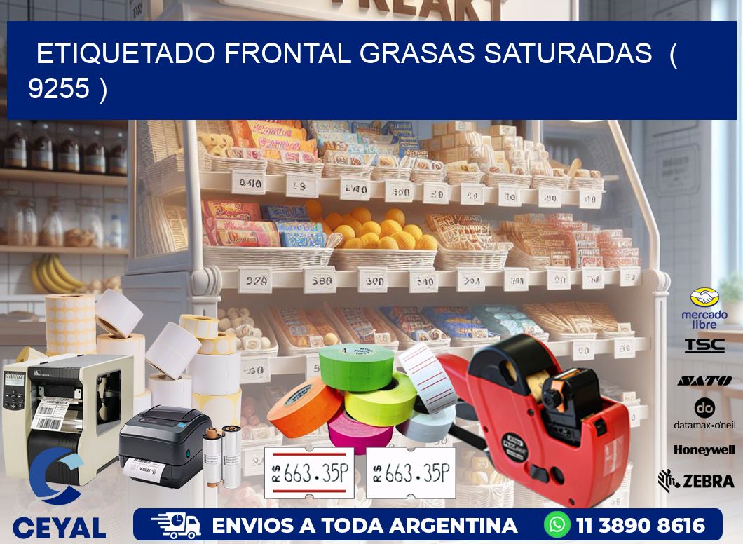 ETIQUETADO FRONTAL GRASAS SATURADAS  ( 9255 )