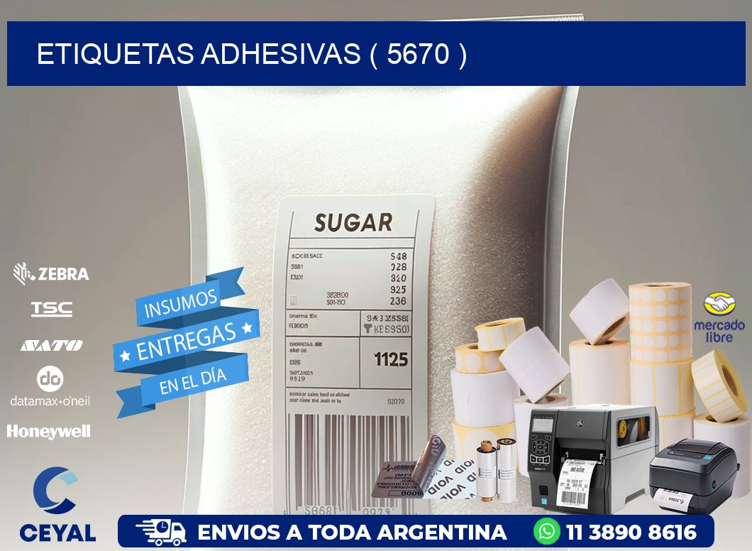 ETIQUETAS ADHESIVAS ( 5670 )