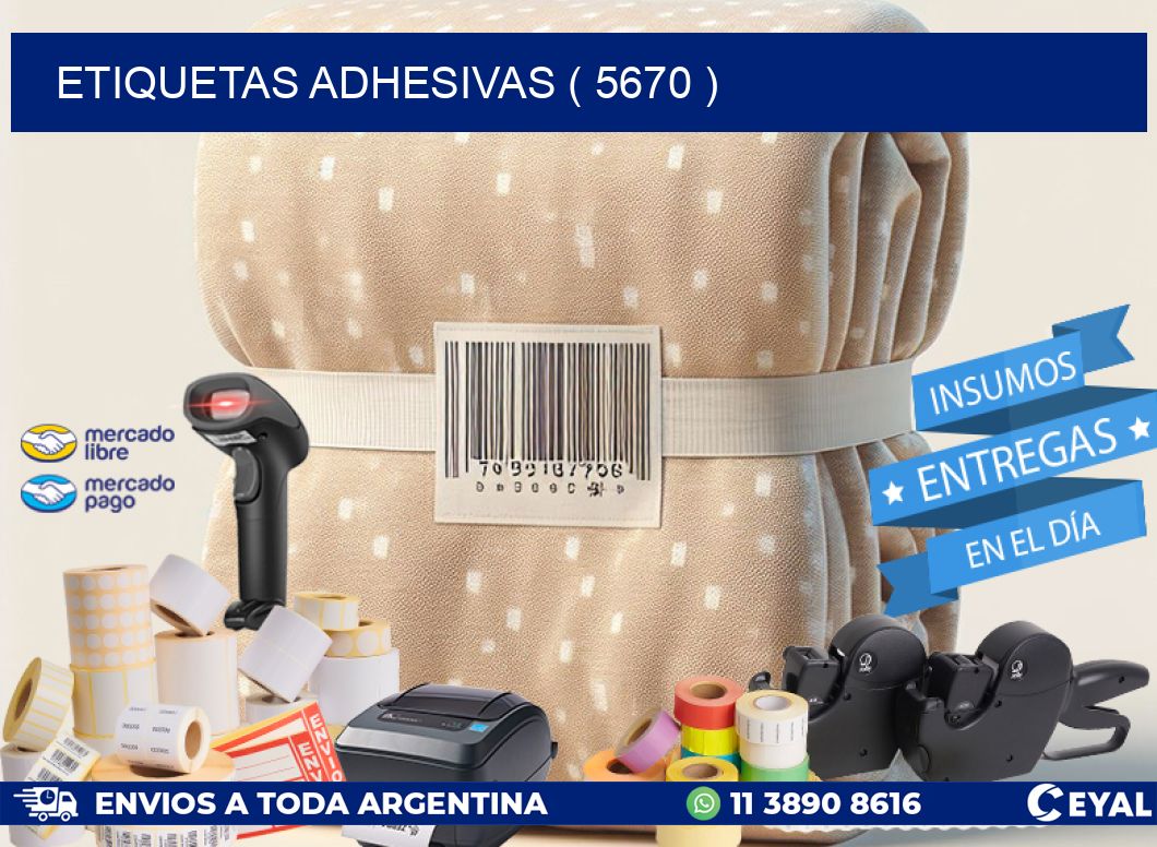ETIQUETAS ADHESIVAS ( 5670 )