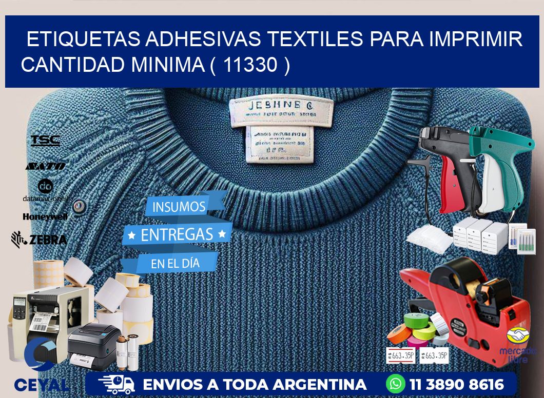 ETIQUETAS ADHESIVAS TEXTILES PARA IMPRIMIR CANTIDAD MINIMA ( 11330 )