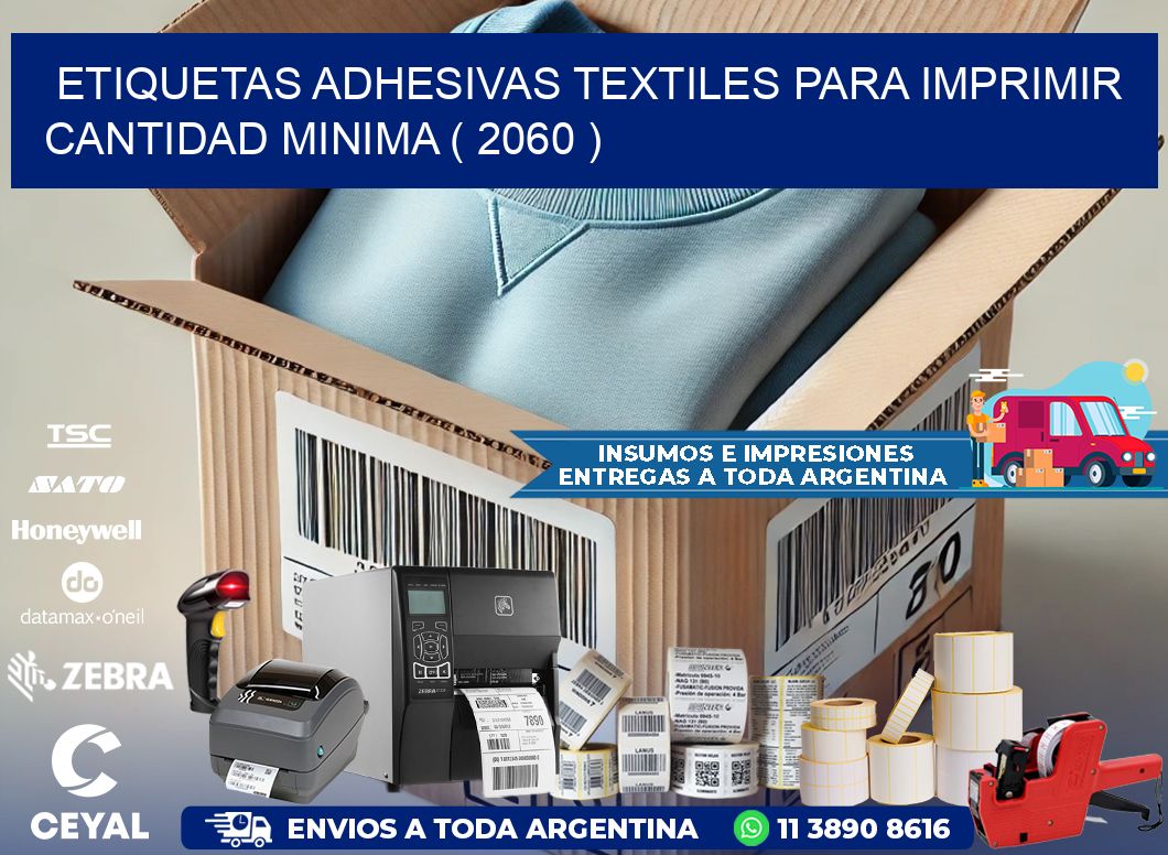 ETIQUETAS ADHESIVAS TEXTILES PARA IMPRIMIR CANTIDAD MINIMA ( 2060 )