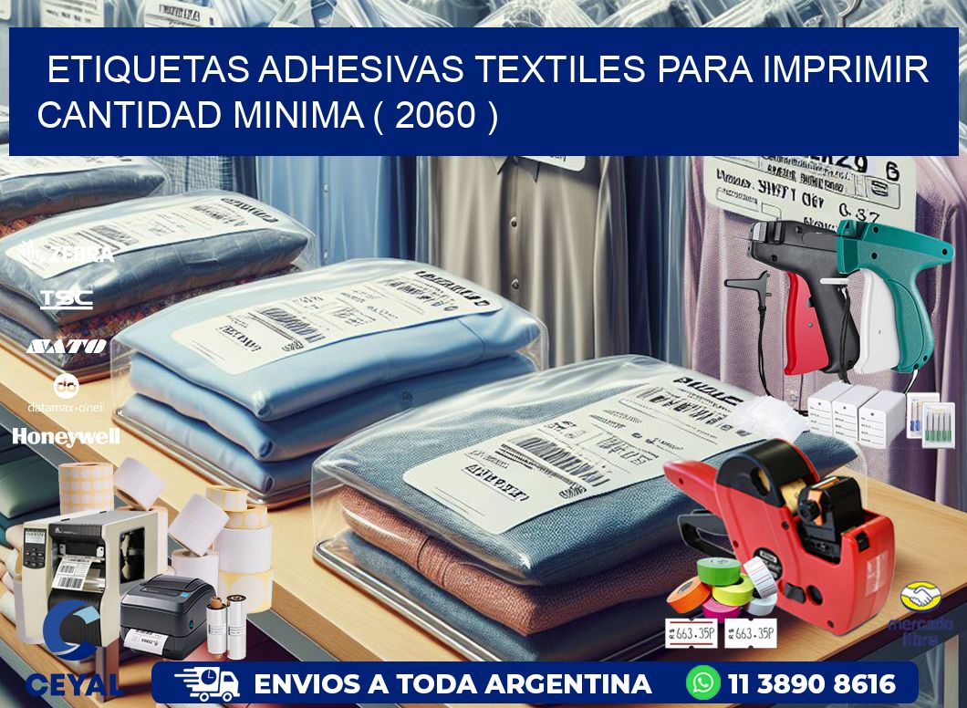 ETIQUETAS ADHESIVAS TEXTILES PARA IMPRIMIR CANTIDAD MINIMA ( 2060 )