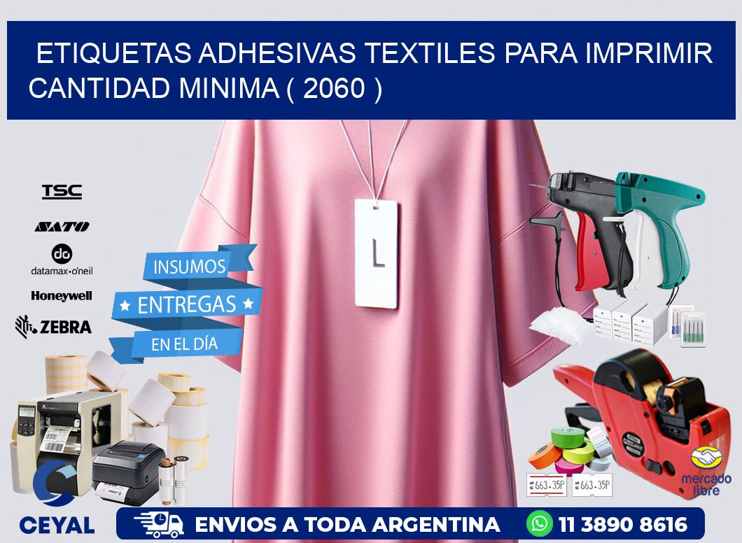 ETIQUETAS ADHESIVAS TEXTILES PARA IMPRIMIR CANTIDAD MINIMA ( 2060 )