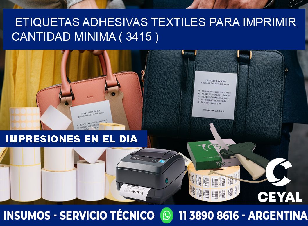 ETIQUETAS ADHESIVAS TEXTILES PARA IMPRIMIR CANTIDAD MINIMA ( 3415 )