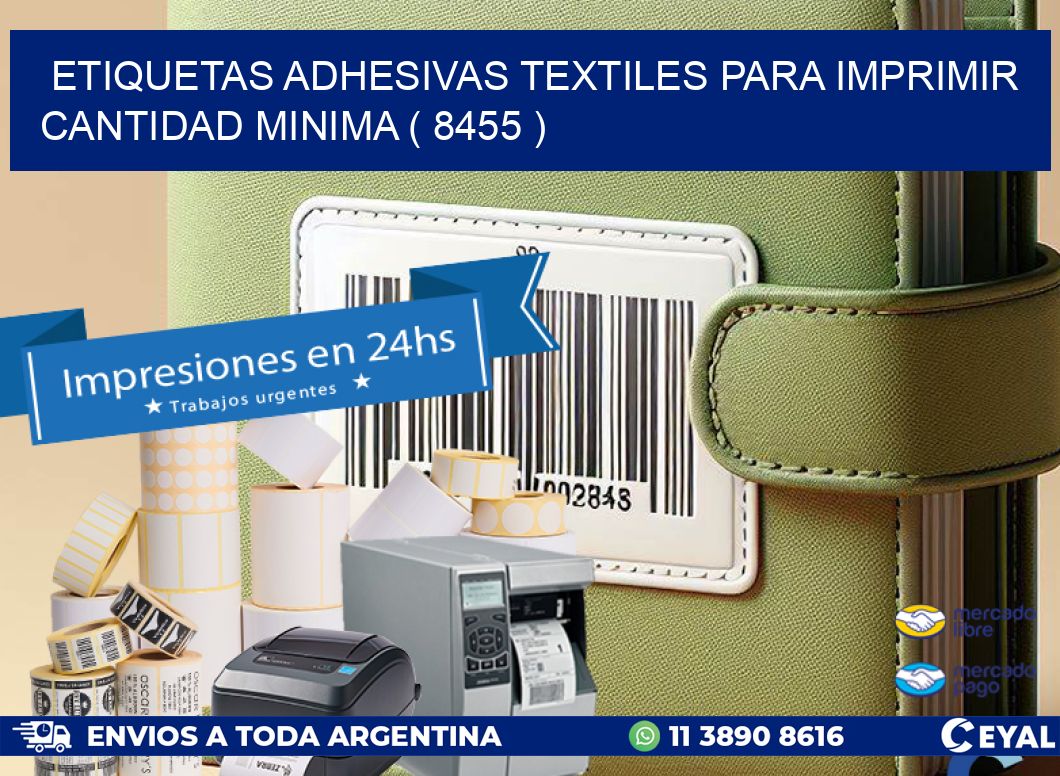 ETIQUETAS ADHESIVAS TEXTILES PARA IMPRIMIR CANTIDAD MINIMA ( 8455 )
