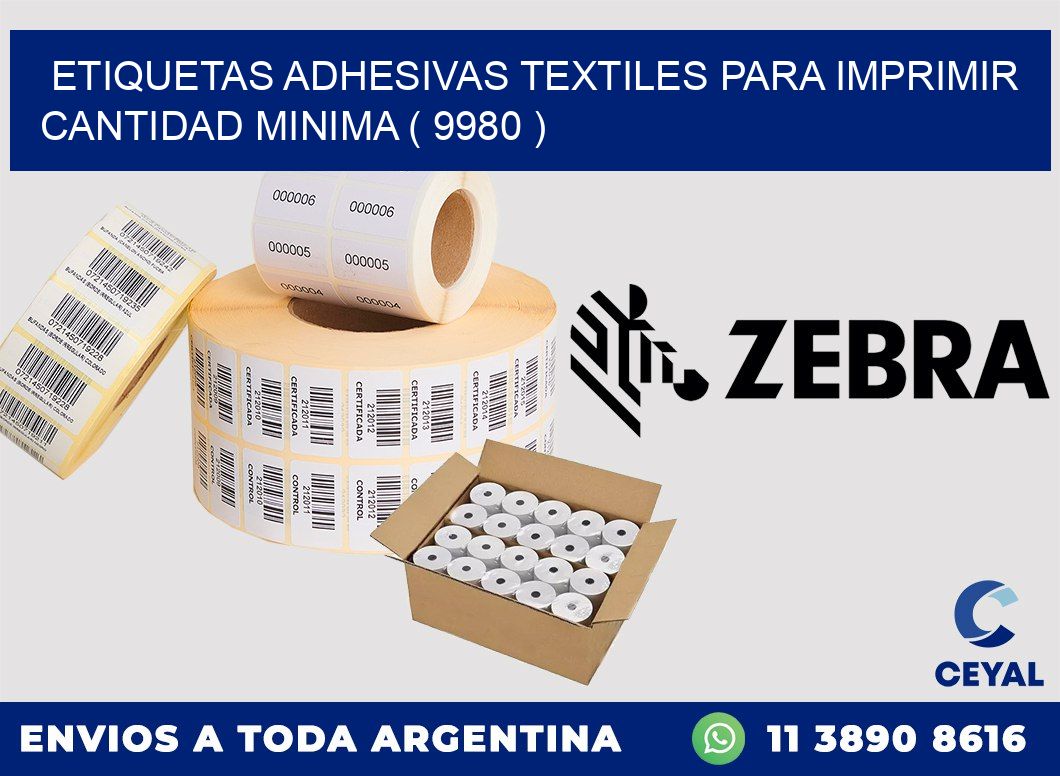 ETIQUETAS ADHESIVAS TEXTILES PARA IMPRIMIR CANTIDAD MINIMA ( 9980 )