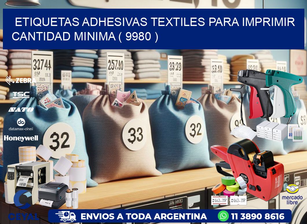 ETIQUETAS ADHESIVAS TEXTILES PARA IMPRIMIR CANTIDAD MINIMA ( 9980 )