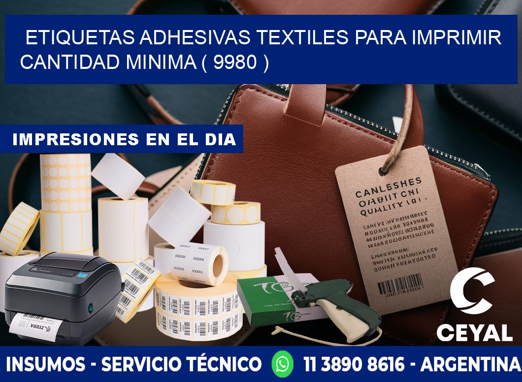 ETIQUETAS ADHESIVAS TEXTILES PARA IMPRIMIR CANTIDAD MINIMA ( 9980 )