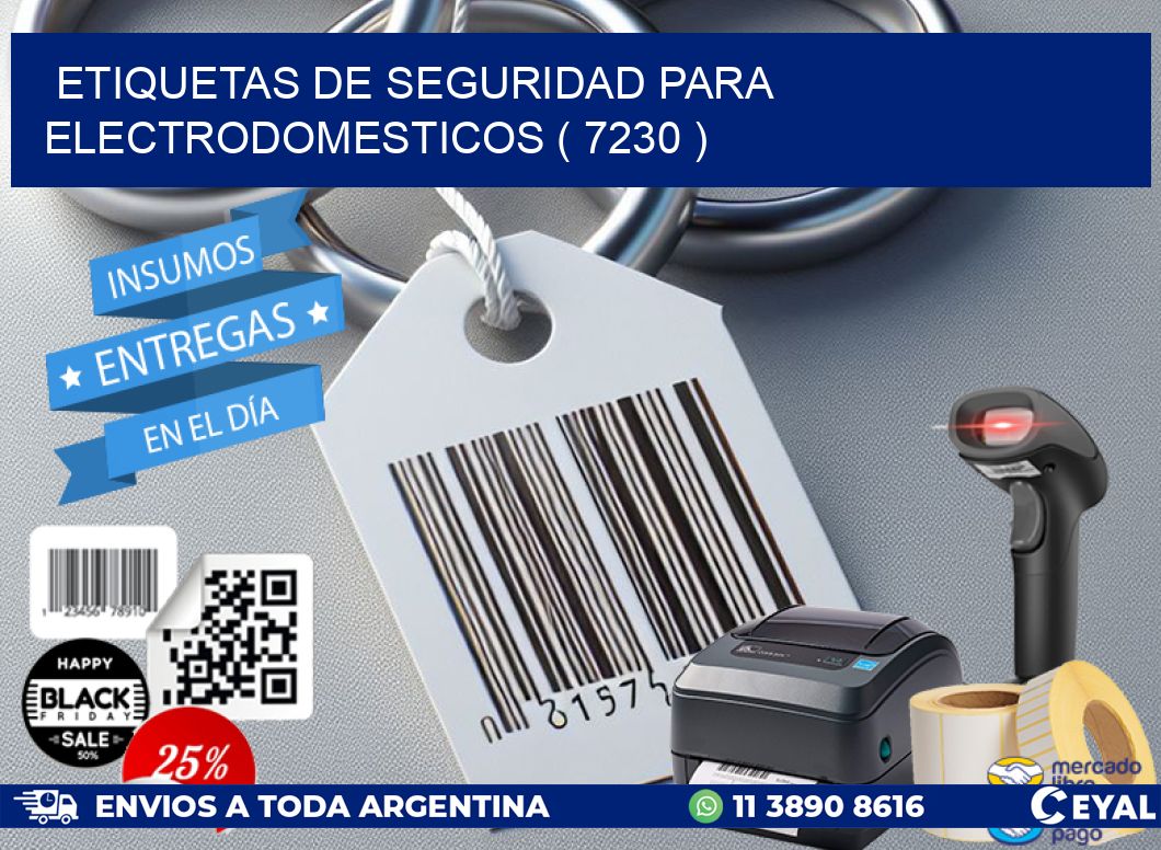 ETIQUETAS DE SEGURIDAD PARA ELECTRODOMESTICOS ( 7230 )