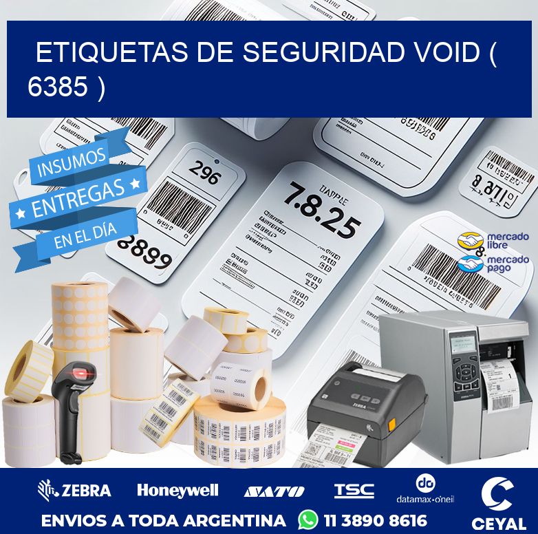 ETIQUETAS DE SEGURIDAD VOID ( 6385 )