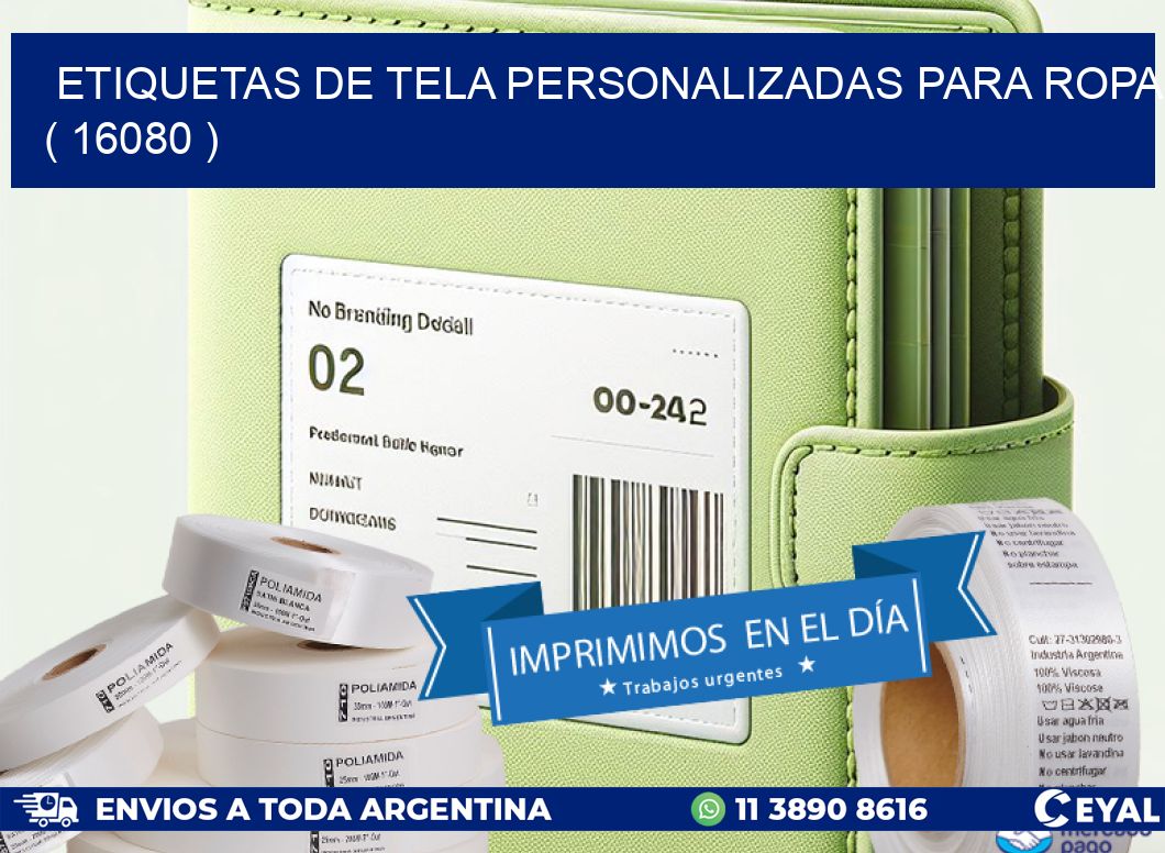 ETIQUETAS DE TELA PERSONALIZADAS PARA ROPA ( 16080 )
