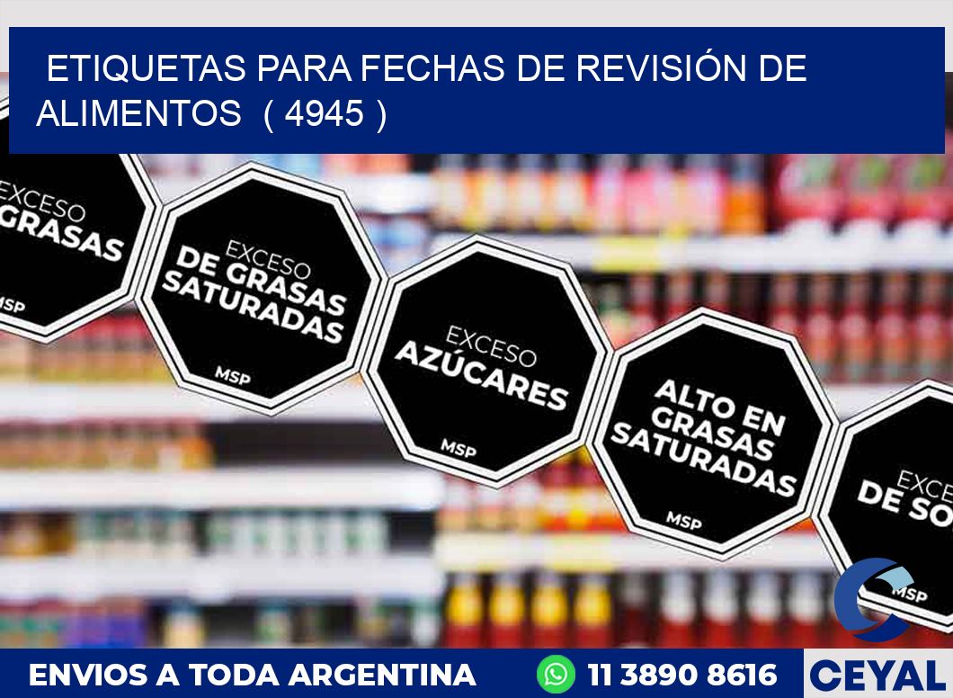 ETIQUETAS PARA FECHAS DE REVISIÓN DE ALIMENTOS  ( 4945 )