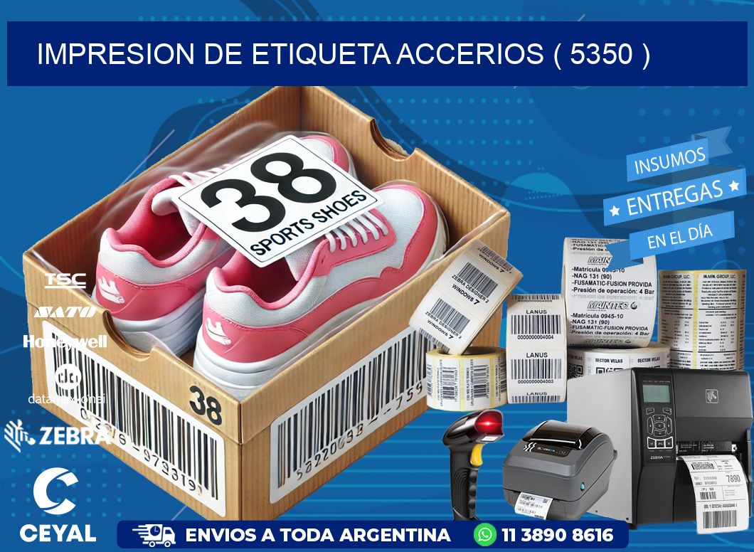 IMPRESION DE ETIQUETA ACCERIOS ( 5350 )