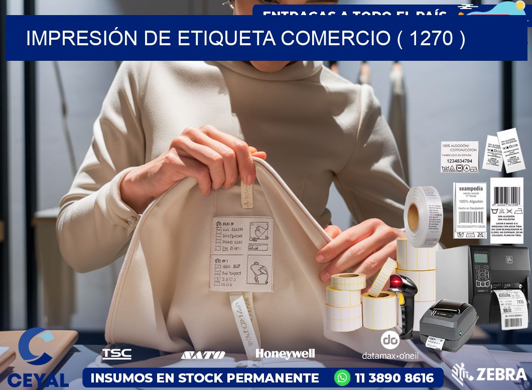 IMPRESIÓN DE ETIQUETA COMERCIO ( 1270 )
