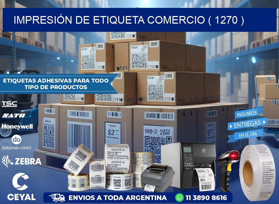 IMPRESIÓN DE ETIQUETA COMERCIO ( 1270 )