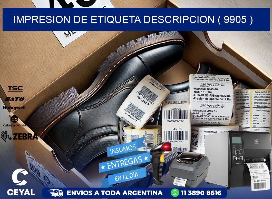 IMPRESION DE ETIQUETA DESCRIPCION ( 9905 )