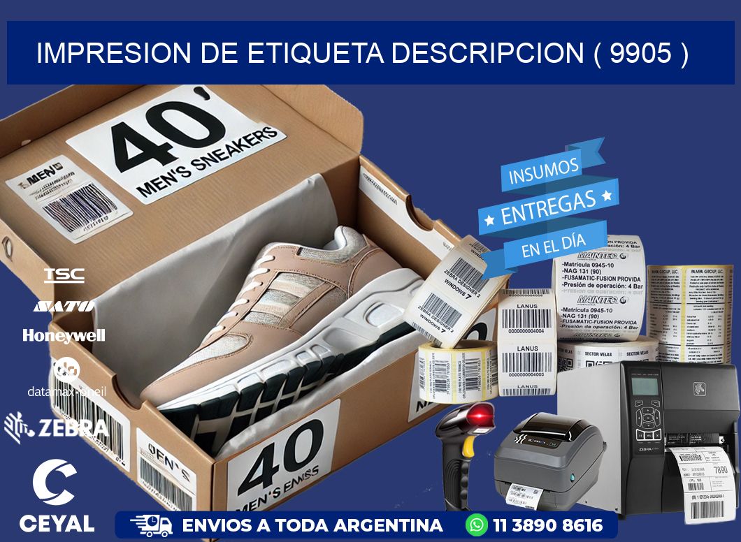 IMPRESION DE ETIQUETA DESCRIPCION ( 9905 )