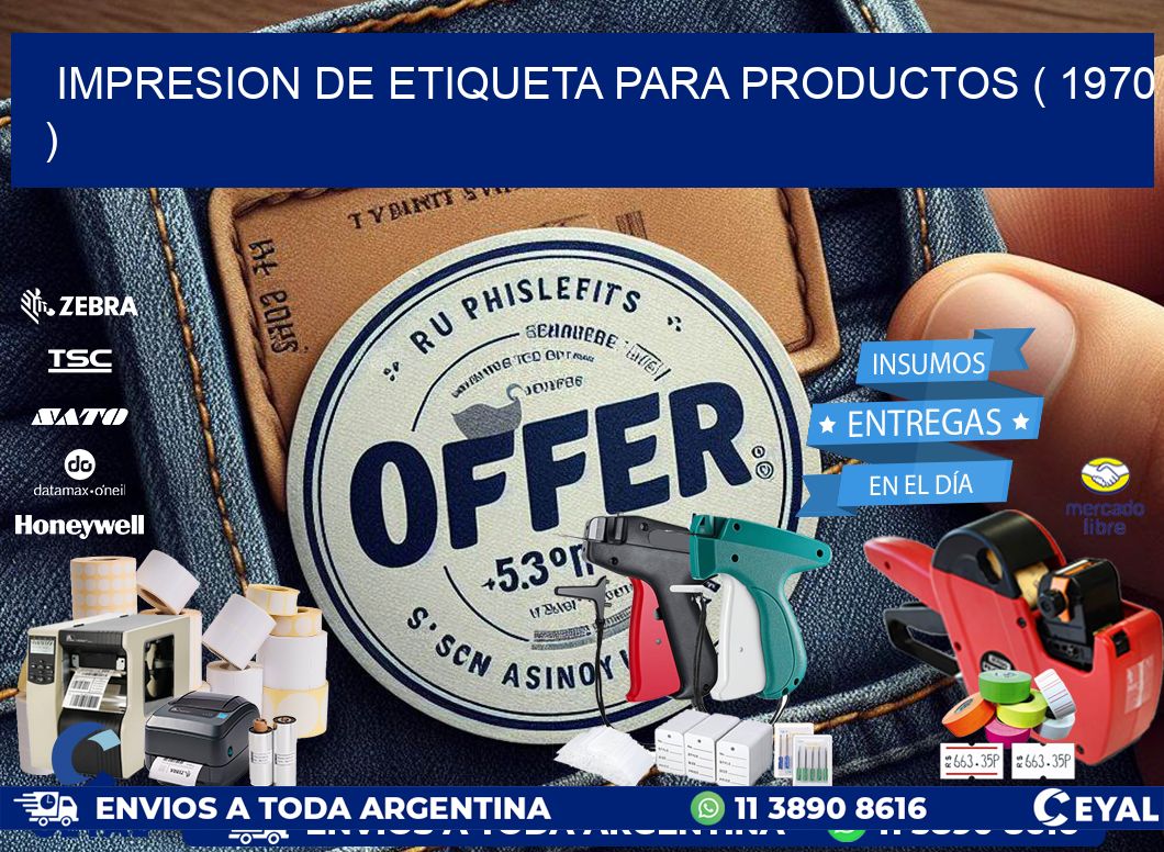 IMPRESION DE ETIQUETA PARA PRODUCTOS ( 1970 )