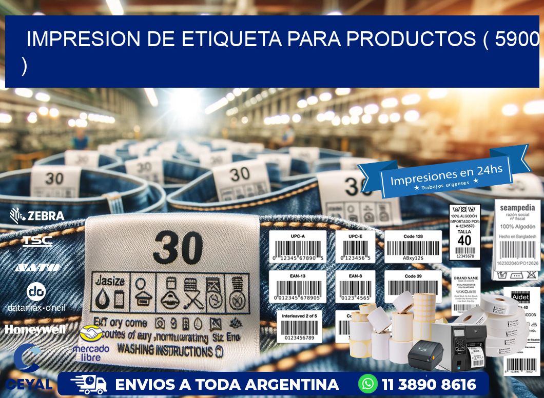 IMPRESION DE ETIQUETA PARA PRODUCTOS ( 5900 )