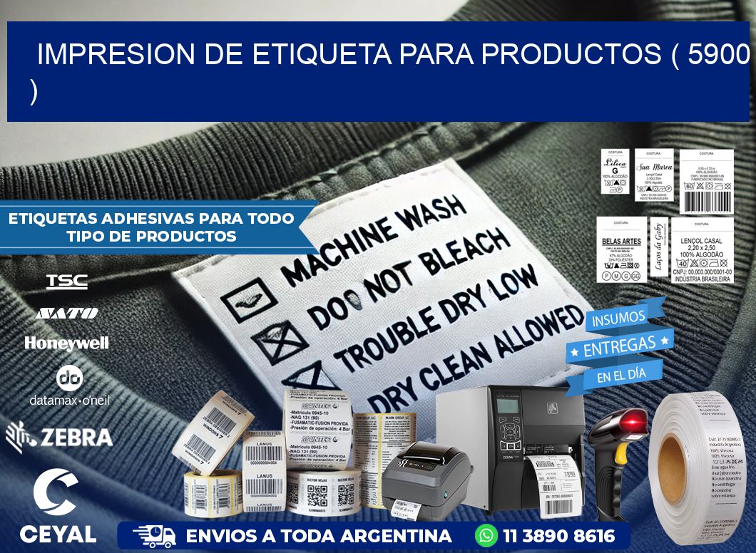 IMPRESION DE ETIQUETA PARA PRODUCTOS ( 5900 )