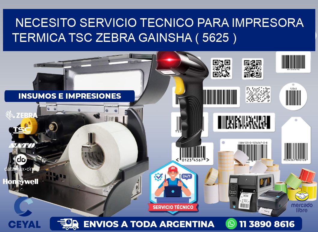 NECESITO SERVICIO TECNICO PARA IMPRESORA TERMICA TSC ZEBRA GAINSHA ( 5625 )
