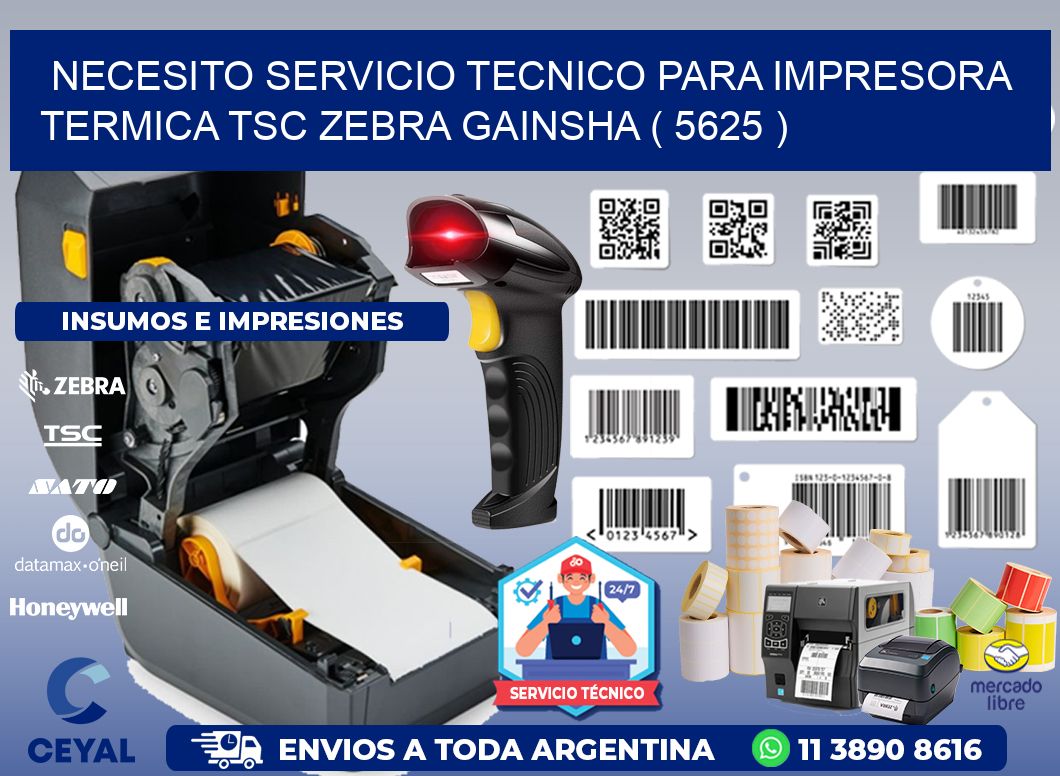 NECESITO SERVICIO TECNICO PARA IMPRESORA TERMICA TSC ZEBRA GAINSHA ( 5625 )