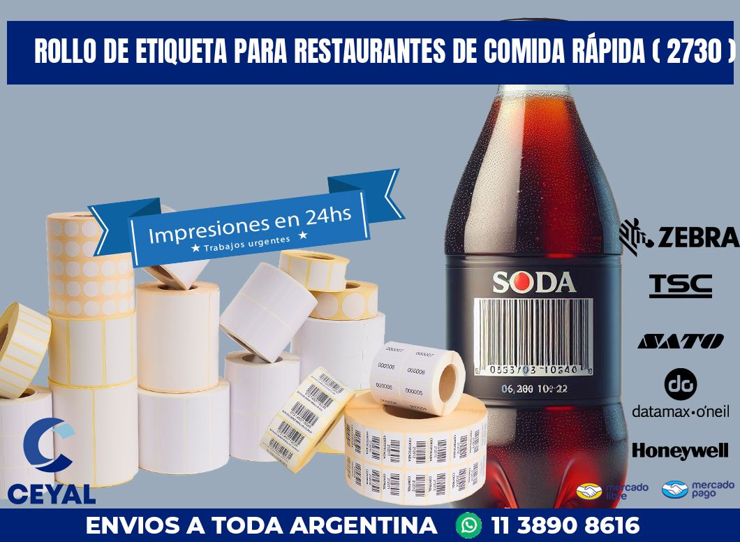 ROLLO DE ETIQUETA PARA RESTAURANTES DE COMIDA RÁPIDA ( 2730 )