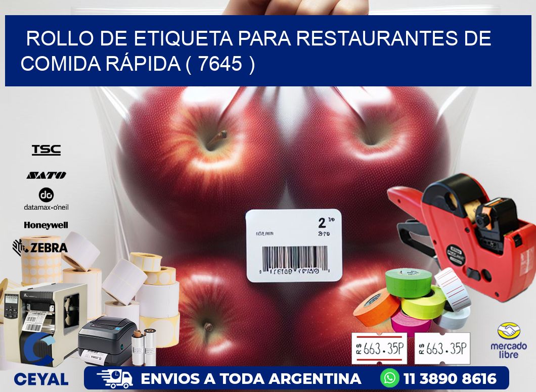ROLLO DE ETIQUETA PARA RESTAURANTES DE COMIDA RÁPIDA ( 7645 )