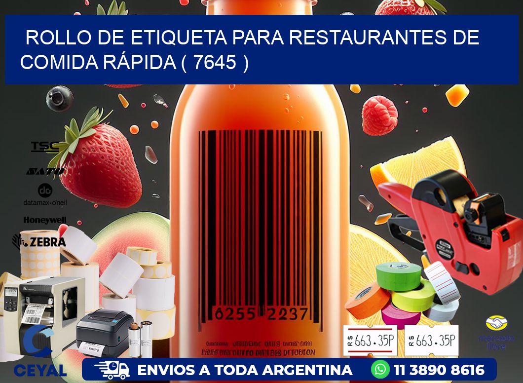 ROLLO DE ETIQUETA PARA RESTAURANTES DE COMIDA RÁPIDA ( 7645 )