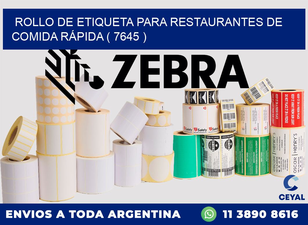 ROLLO DE ETIQUETA PARA RESTAURANTES DE COMIDA RÁPIDA ( 7645 )